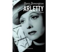 Denis Demonpion – Arletty – broché – Flammarion