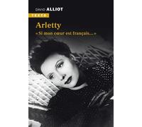 Arletty « Si mon coeur est français… » - David Alliot - Tallandier - Poche - Biographie