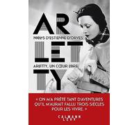 Nicolas d'Estienne d'Orves – Arletty, un coeur libre – Éditions Calmann-Lévy – Broché