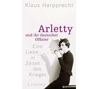Arletty und ihr deutscher Offizier: Eine Liebe in Zeiten des Krieges