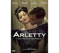 ARLETTY, UNE PASSION COUPABLE