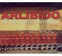 Arlibido - All The World's America (UK Import)