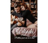 Arlinda: Partie 2, partition pour une vie à deux
