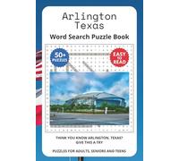 Arlington Texas Word Search Puzzle Book: Think you know Arlington, Texas? Give this a try. Puzzles for Adults, Seniors and Teens.