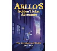 Arllo's Golden Ticket Adventure: The Creatures Of Nuiih