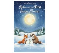 Arlo and the First Snow-Flower