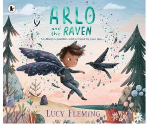 Arlo and the Raven: A magical new picture book about belonging, friendship and empathy - perfect for 3-5 year olds and fans of fairies, fantasy and miniature worlds filled with wildness and wonder!