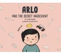 Arlo And The Secret Ingredient