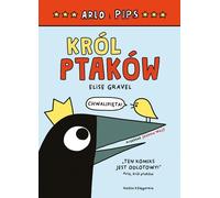 Arlo et Pips le roi des oiseaux par Elise Gravel (Buch auf Polnisch)