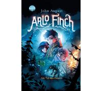 Arlo Finch (1). Arlo Finch Im Tal Des Feuers