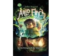 Arlo Finch (3). Im Königreich der Schatten: Magisches Kinderbuch voller Abenteuer ab 10