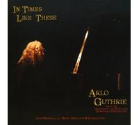 Arlo Guthrie - In Times Like These