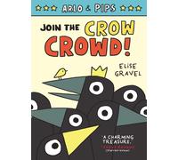 Arlo & Pips #2: Join The Crow Crowd!
