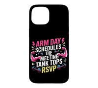 Arm Day schedules The Meeting; Tank Tops RSVP. Arm Day Coque pour iPhone 15