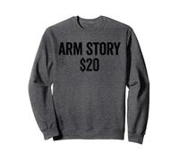 Arm Story Un amputé de 20$ a Perdu Un Bras avec Humour Sweatshirt