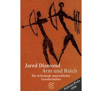 Arm und Reich. Die Schicksale menschlicher Gesellschaften.