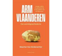 Arm Vlaanderen. Een wereldgeschiedenis: Honger, ziekte en globalisering in het midden van de 19de eeuw