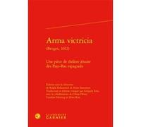 Arma victricia Tiphaine Karsenti (Collection dirigée par), Anonyme (Auteur), Sophie Houdard (Collection dirigée par), Delphine Denis (Collection dirigée par), Grégory Ems (Edité par), Aline Smeesters 