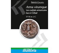 Arma virumque.: Les coalisés armoricains face à César - 57-56 av. J.-C.