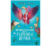 Armadillo And Hare And The Flamingo Affair