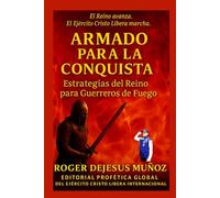 ARMADO PARA LA CONQUISTA: ESTRATEGIA DEL REINO PARA GUERREROS DE FUEGO