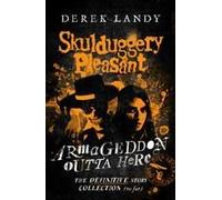 Armageddon Outta Here - The World Of Skulduggery Pleasant