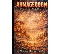 ARMAGEDDON WRITTEN IN MANKIND'S HEART