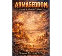 ARMAGEDDON WRITTEN IN MANKIND'S HEART