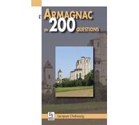 Armagnac en 200 questions (L') - Jacques Dubourg - Nouvelles Editions Sutton - broché - Guide