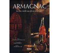 ARMAGNAC LA PLUS VIEILLE EAU-DE-VIE DE FRANCE
