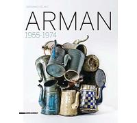 Arman: 1955-1974