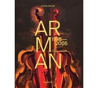 Arman: 1975-2005