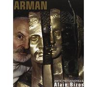 Arman. Amitié photographique.