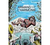 Armand 15 Ans L'été + L'harmonie : Deux Films De Blaise Harrison