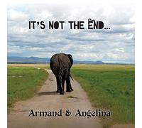 Armand & Angelina - It's Not The End