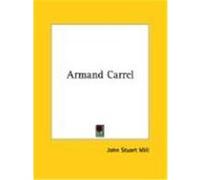 Armand Carrel John Stuart Mill (Auteur)