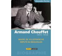 Armand Chouffet: Maire de Villefranche, député du Beaujolais