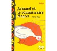 Armand et le commissaire Magret Olivier Mau (Auteur), Antonin Louchard (Illustration)