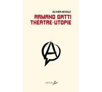Armand Gatti, Théâtre-Utopie