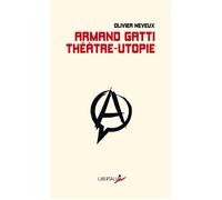 Armand Gatti, Théâtre-Utopie