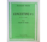 HECK - CONCERTINO NO.3 RÉ M. OP.33 - VIOLON ET PIANO
