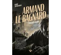 Armand le bagnard - L'éternel évadé - André Bendjebbar - Le Cherche-Midi - broché - Biographie