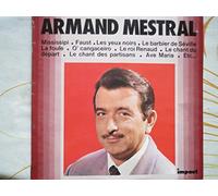 Armand Mestral, basse - 12 grandes chansons - Mississipi, les yeux noirs, le roi renaud, la foule, le chant du départ, si tous les gars du monde, du haut du sacré-coeur, enregistré de 1951 à 1966