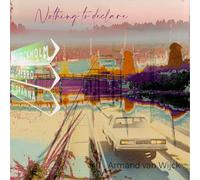 Armand van Wijck – Nothing to Declare – CD Digipak