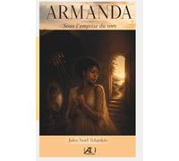 ARMANDA: Sous l’emprise du sort