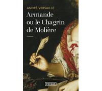 Armande ou le chagrin de Molière - André Versaille - Pocket - Poche - Roman