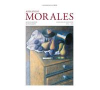 Armando Morales: Catalogue/ Raisonne, 1974 - 2004