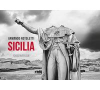 Armando Rotoletti Sicilia. Ediz. italiana e inglese