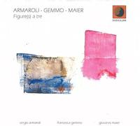 Armaroli / Gemmo / Maier - Figure(s) A Tre
