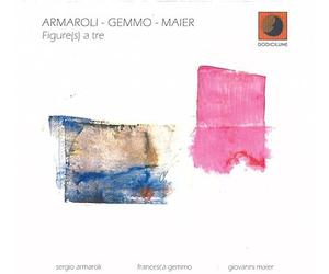 Armaroli / Gemmo / Maier - Figure(s) A Tre [Import]